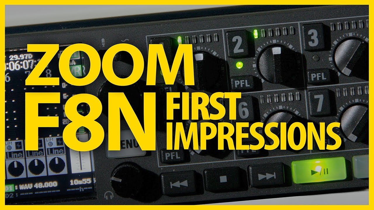 Zoom F8n Audio Recorder: Initial Impressions