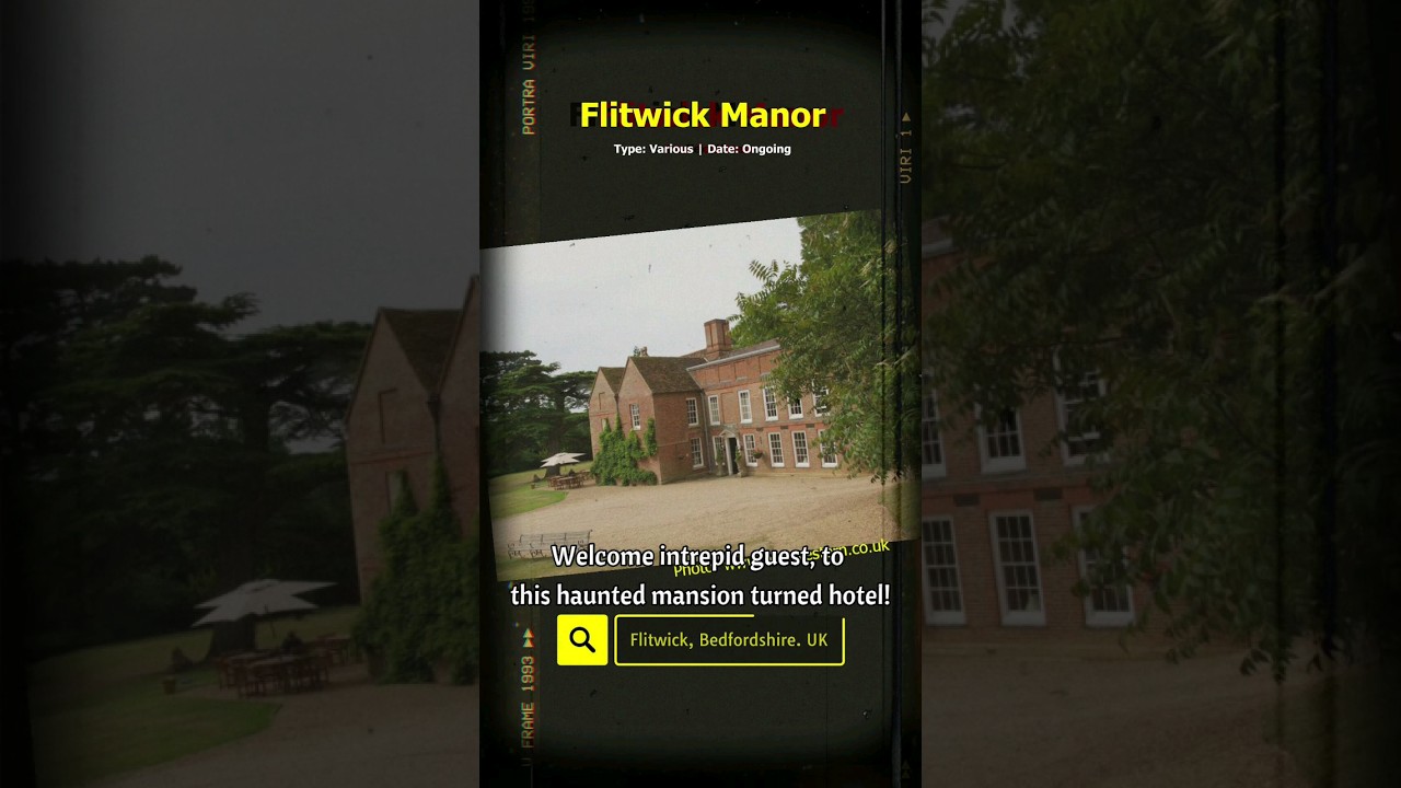 Real Ghost Stories: Flitwick Manor