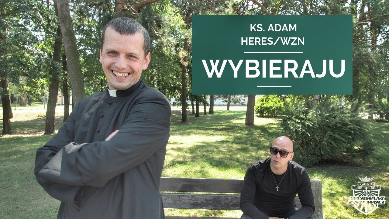 Ksiądz Adam & Heres/Wzn - Wybieraju [Official Music Video]#idęzaNim