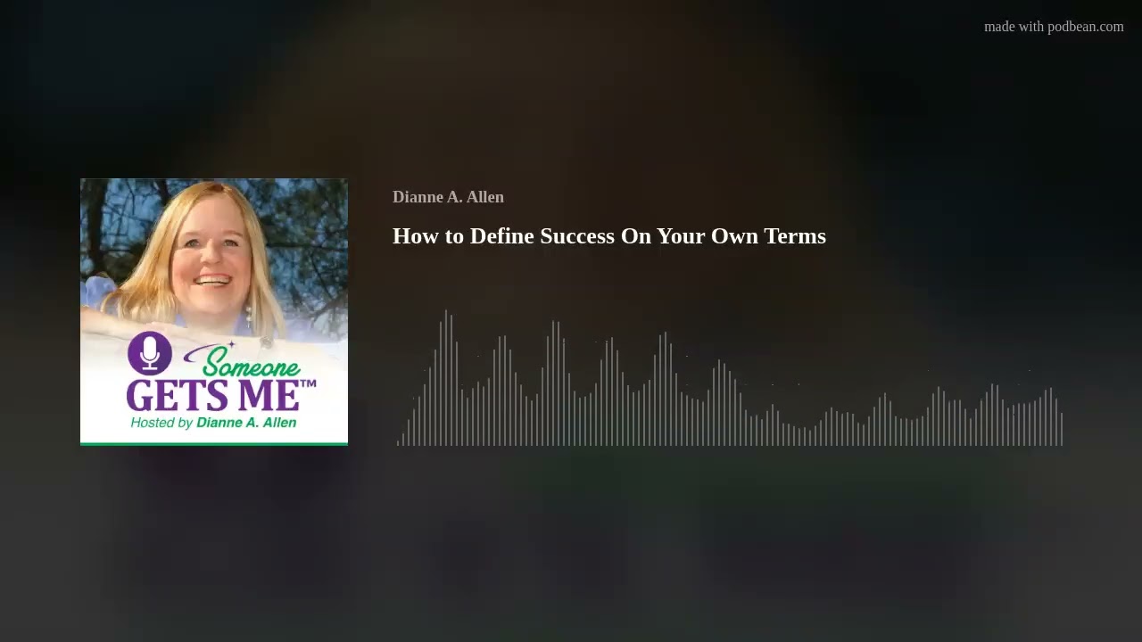 How to Define Success On Your Own Terms