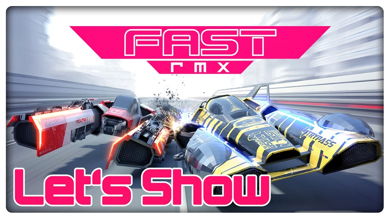 FAST RMX - Let's Show