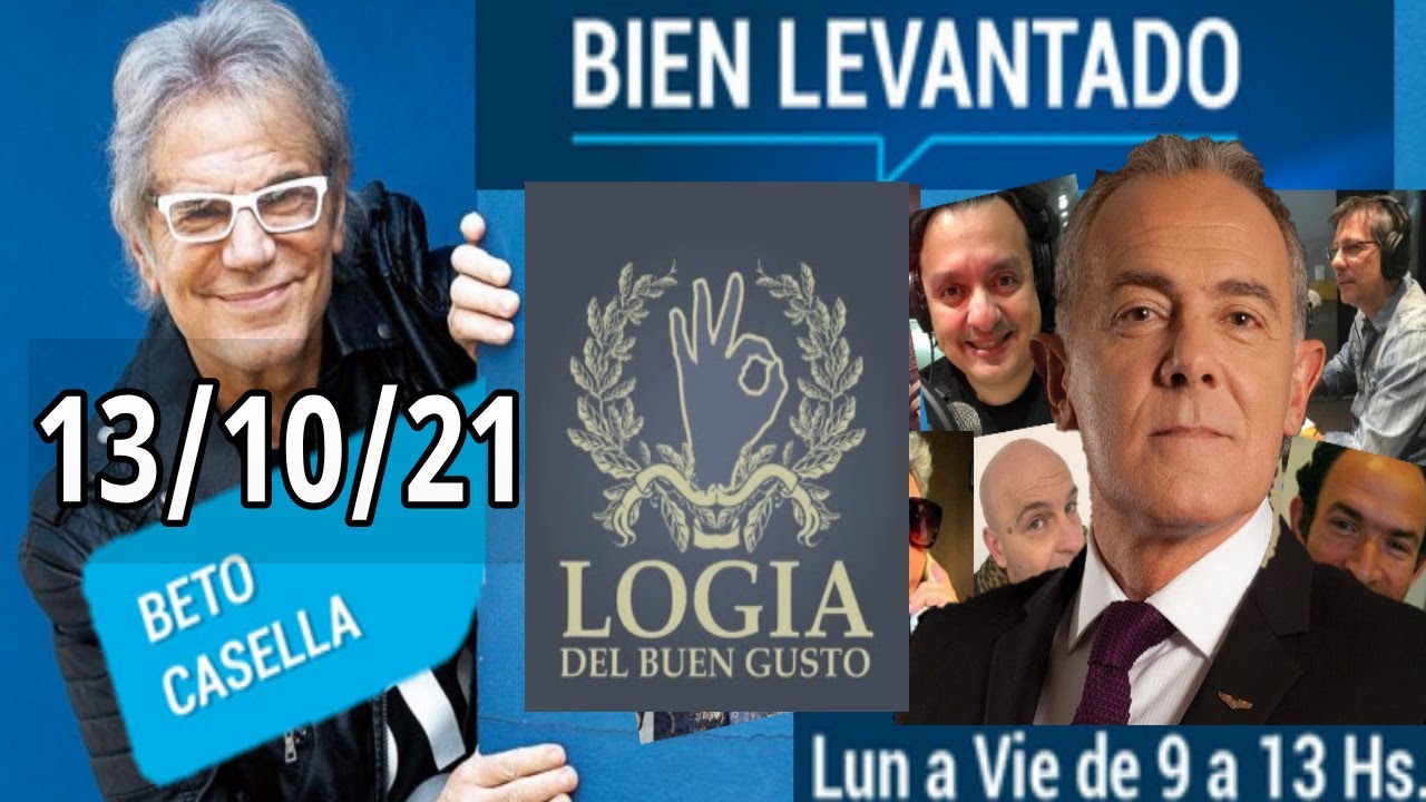 La logia del buen gusto 13/10/21 Bien Levantado