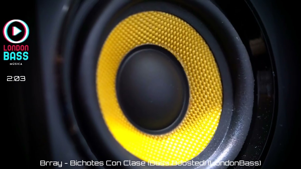 Brray - Bichotes Con Clase (Bass Boosted) (LondonBass)
