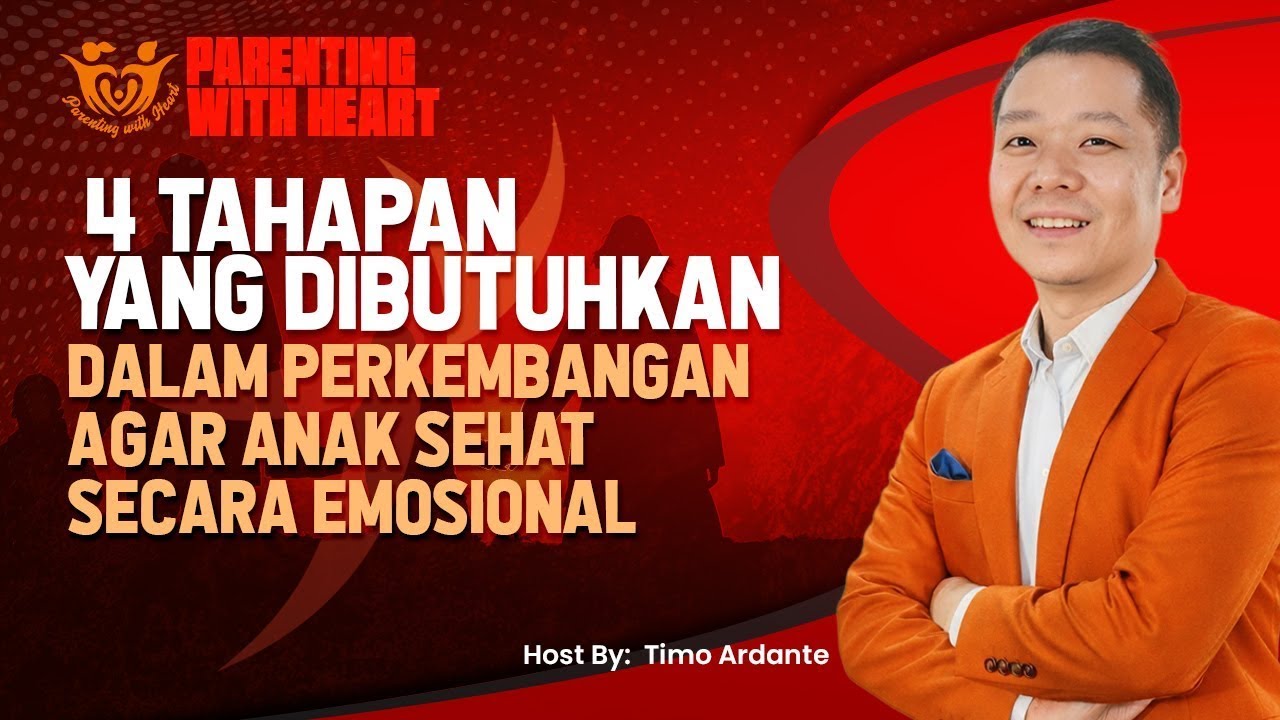 4 Tahapan yang Dibutuhkan dalam Perkembangan Agar Anak Sehat Secara Emosional | Parenting With Heart