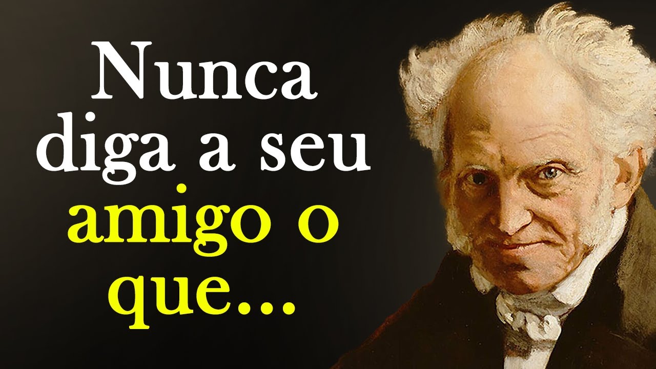 Citações de Schopenhauer que vale a pena ouvir. | Citações, aforismos, pensamentos sábios.