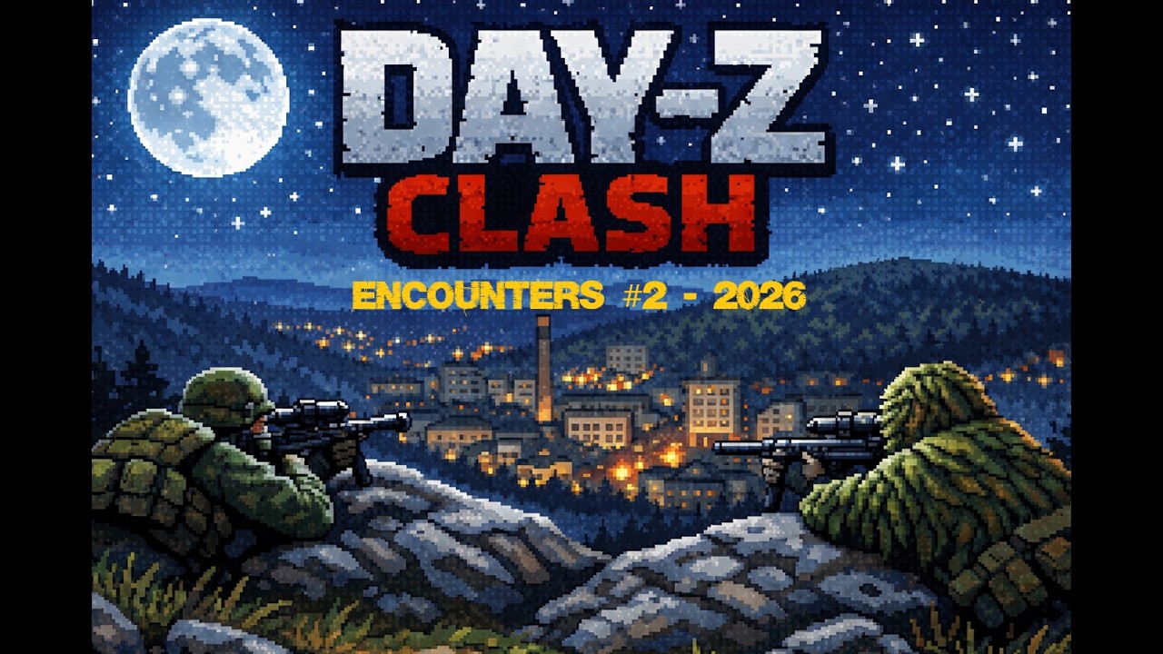 DAYZ - ENCOUNTERS #2 2026 - LICKITY LICK