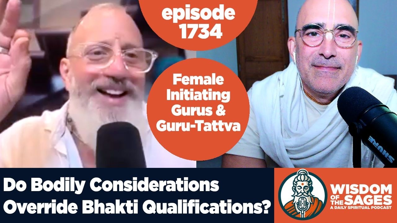 Do Bodily Considerations Override Bhakti Qualifications? Female Initiating Gurus & Guru-Tattva