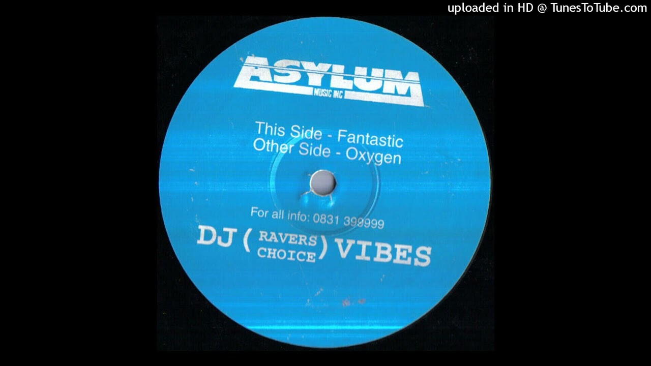DJ (Ravers Choice) Vibes - Oxygen