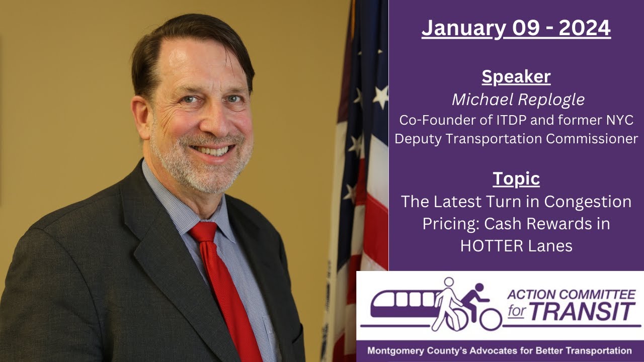 Michael Replogle: The Latest Turn in Congestion Pricing: Cash Rewards in HOTTER Lanes