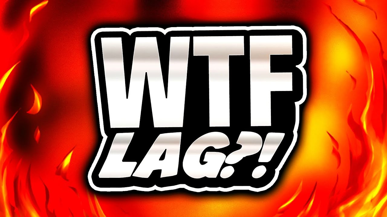 WTF LAG?!?