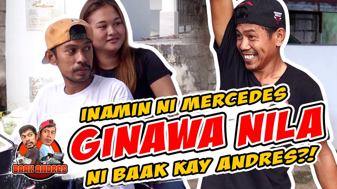 Umamin Ni Mercedes Nga Nag Libot Da Ni Baak
