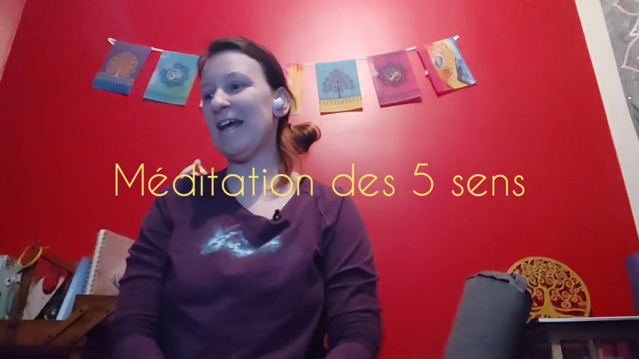 Méditation guidée - les 5 sens - 