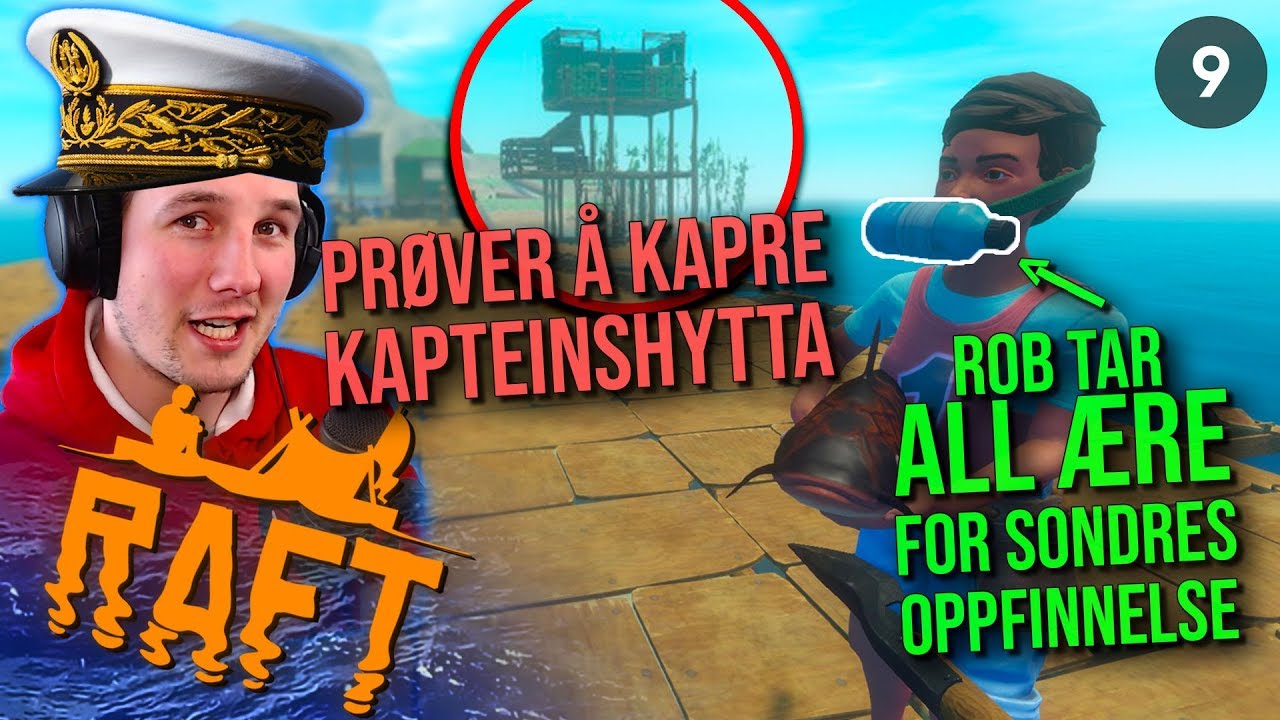 DEN STORE KAPTEINSKRIGEN 🤣 (og Rob prøver å stjele oppfinnelsen til Sondre..) - Raft
