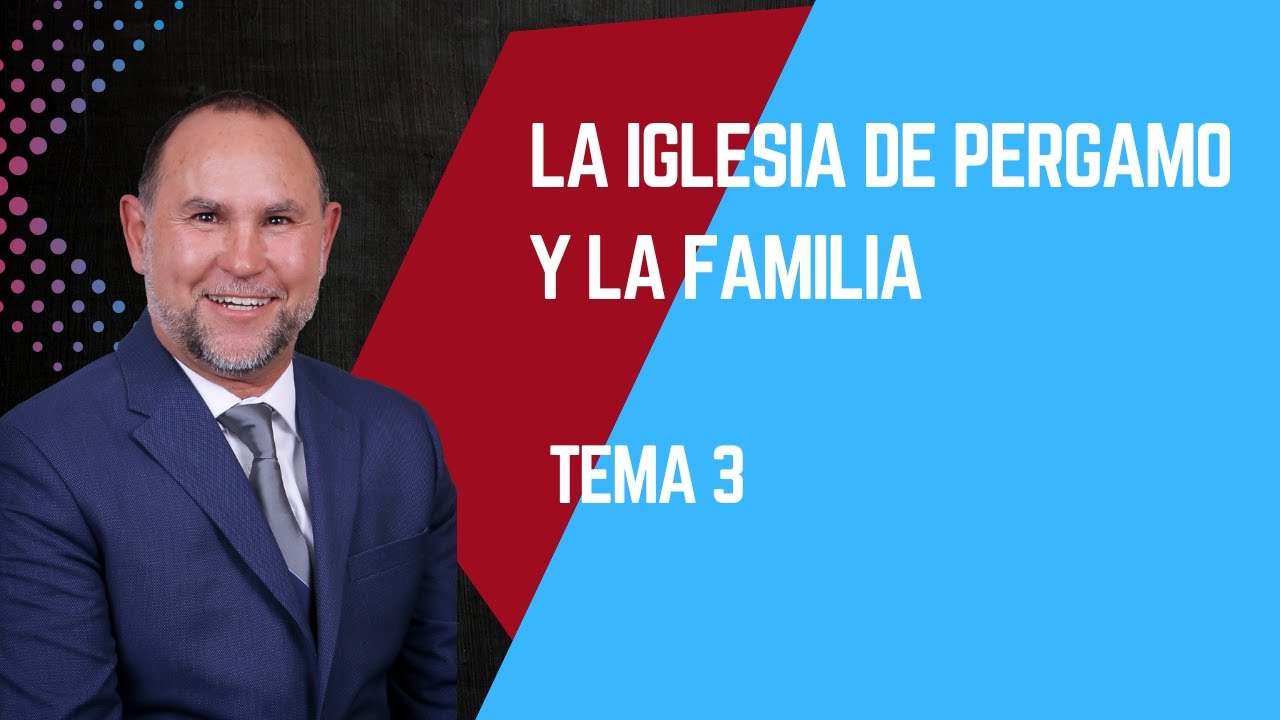 La Iglesia de Pérgamo y la familia
