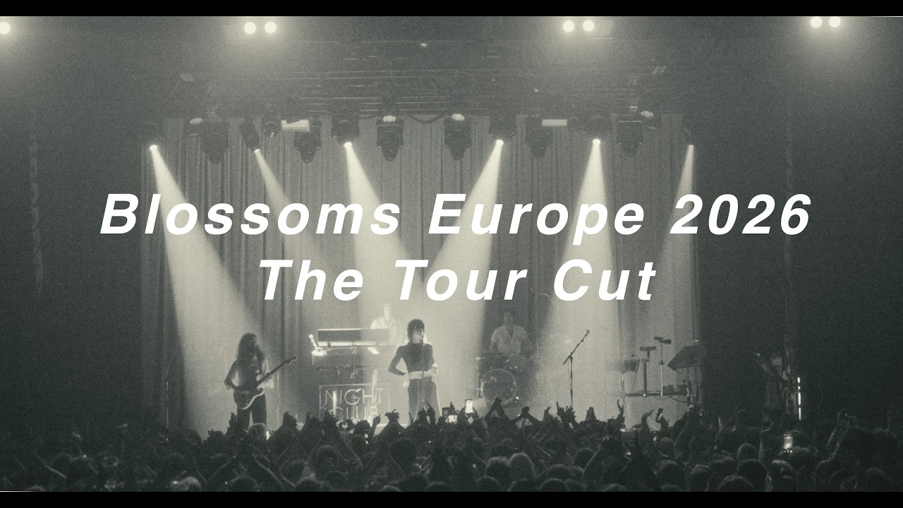 Blossoms Europe 2026 - The Tour Cut