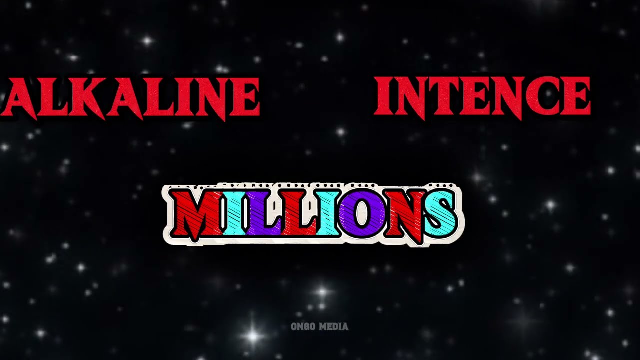 Alkaline, Intence - Millions lyric
