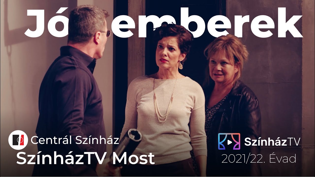 J&oacute; emberek | Sz&iacute;nh&aacute;zTV | Előzetes