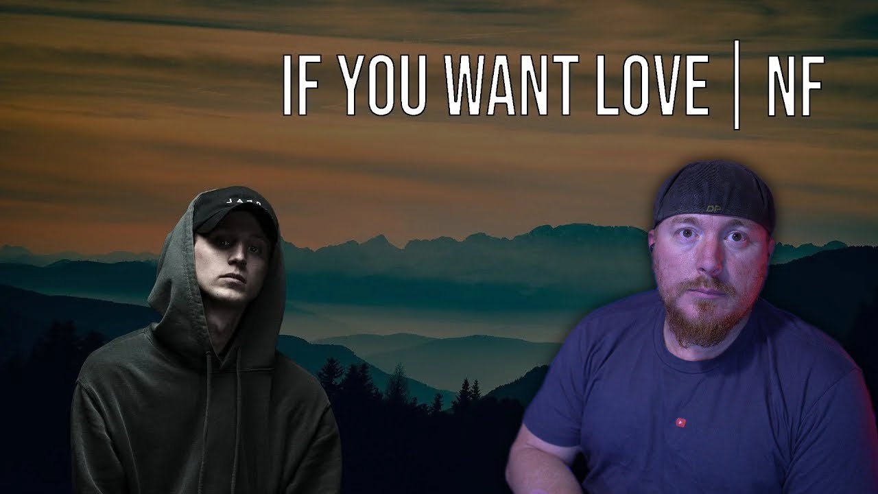 NF - If You Want Love | Veteran Reaction