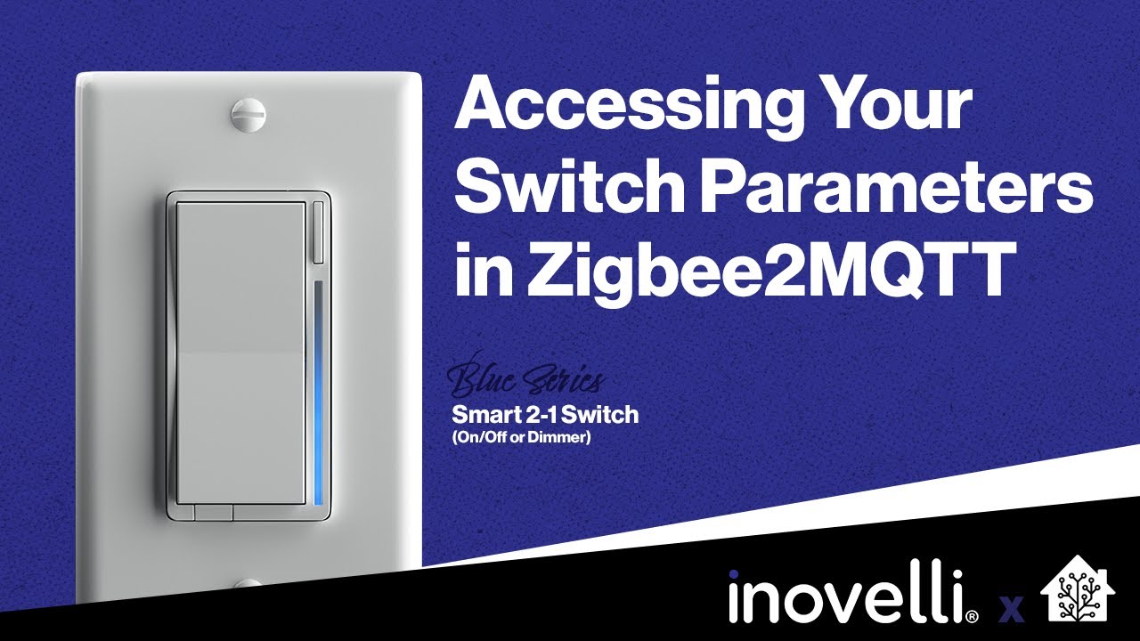 Inovelli Blue Series | Advanced Features - Changing Parameters in Home Assistant - Zigbee2MQTT