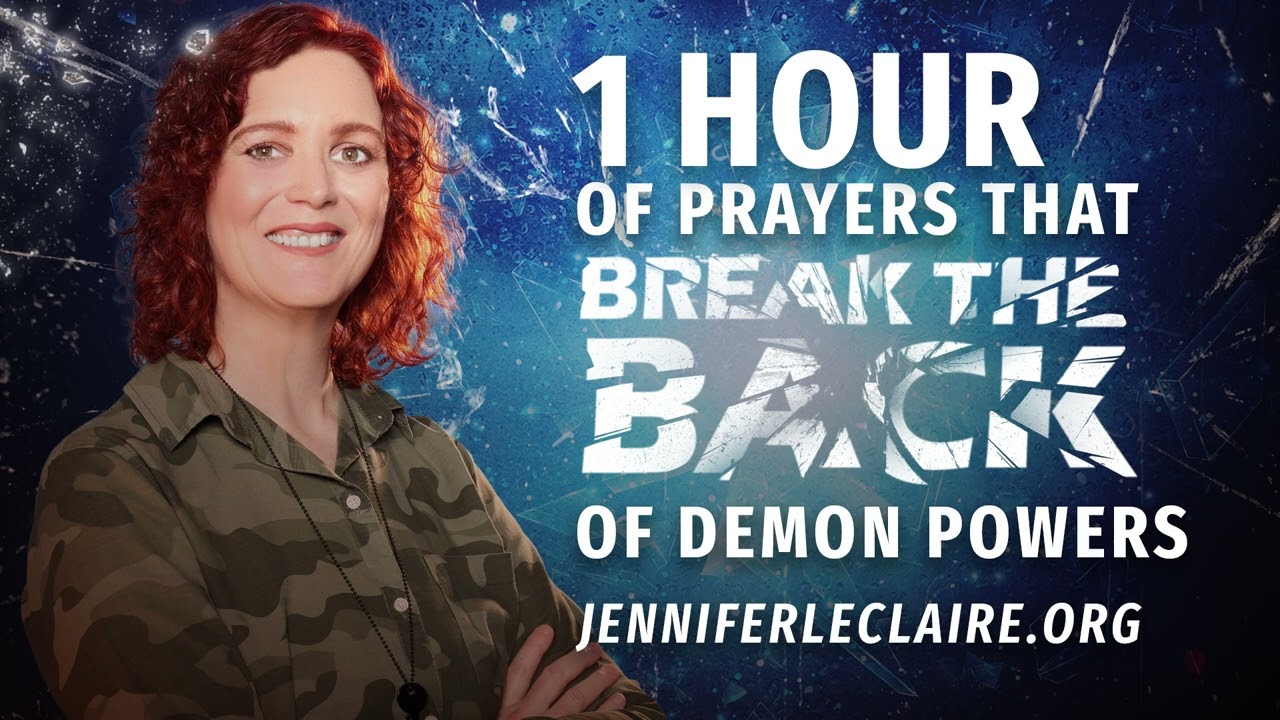 1 Hour of Prayers That Break the Back of Demon Powers