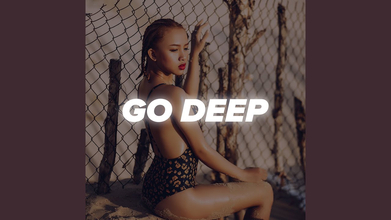 Go Deep