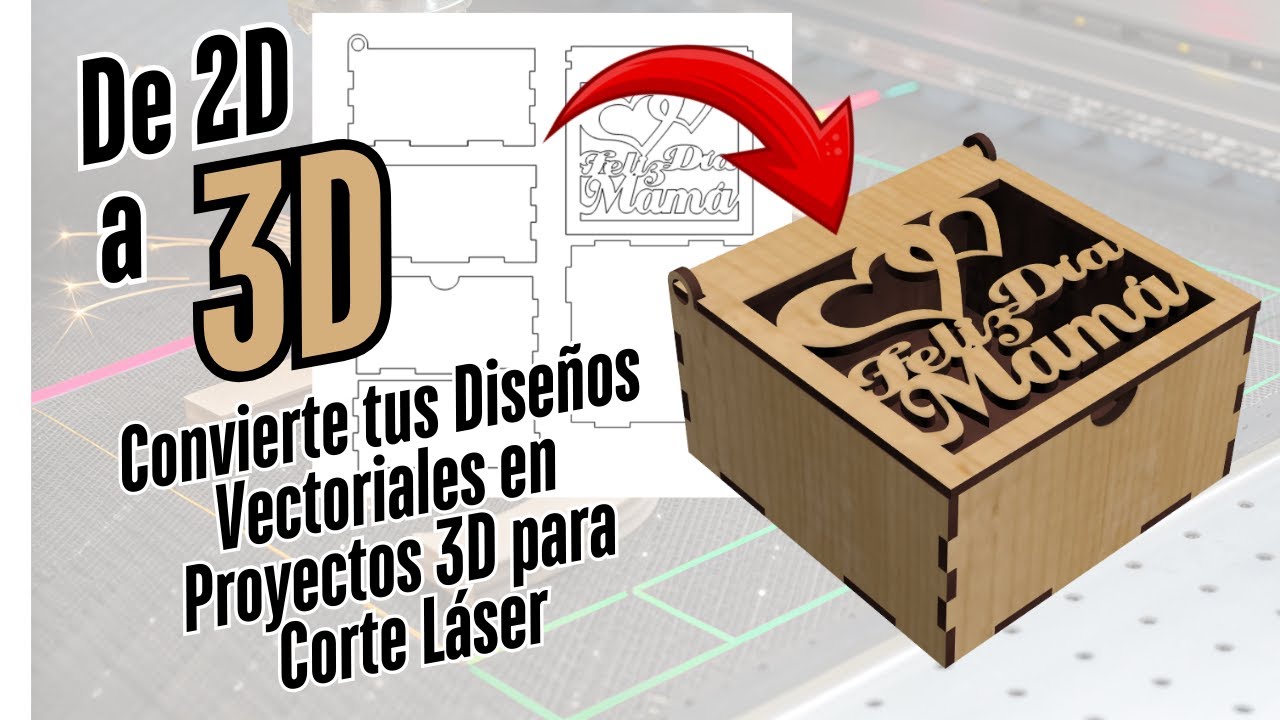 🔥 De DXF 2D a Dise&ntilde;o 3D: Ensambla y Corta con Precisi&oacute;n L&aacute;ser 🚀
