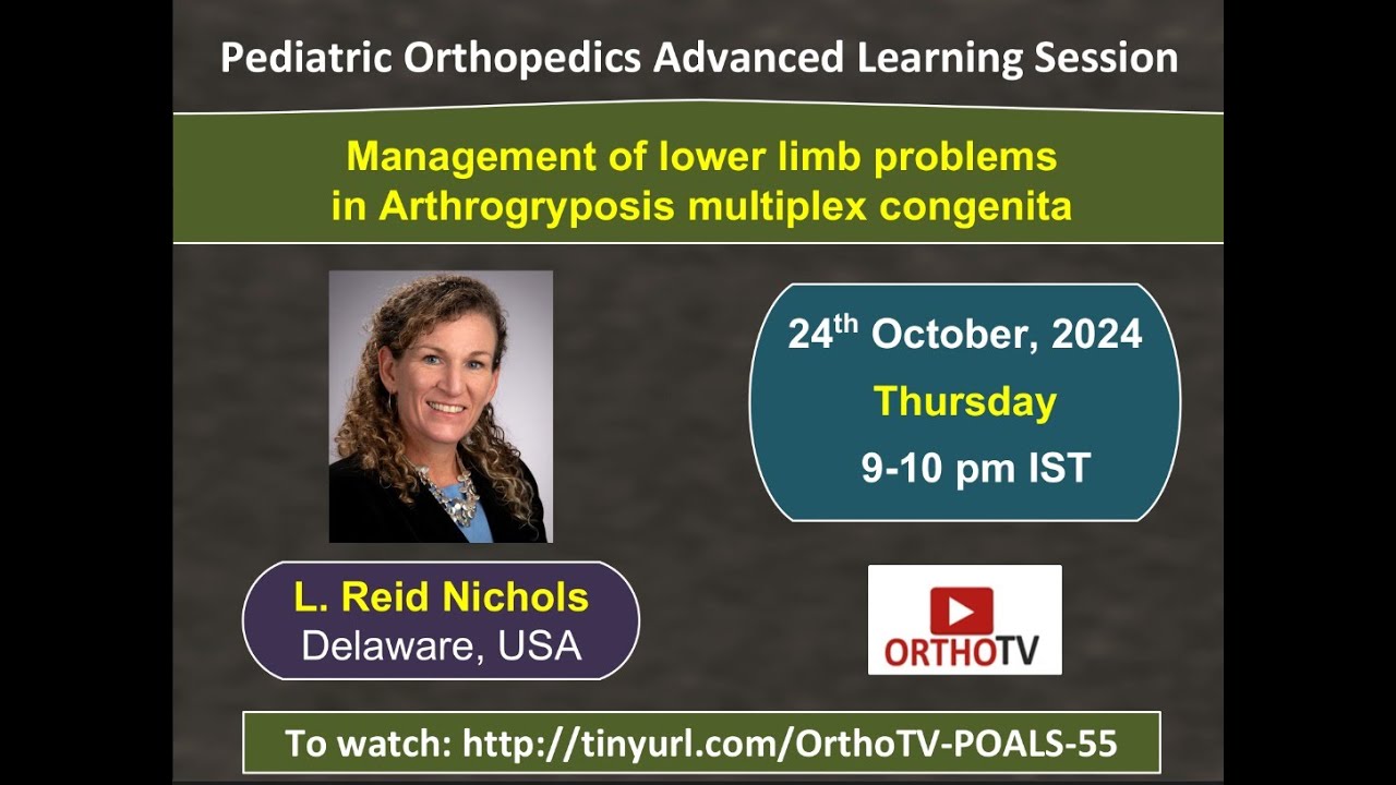 POALS &ndash; Management of lower limb problems in Arthrogryposis multiplex congenita &ndash; L. Reid Nichols