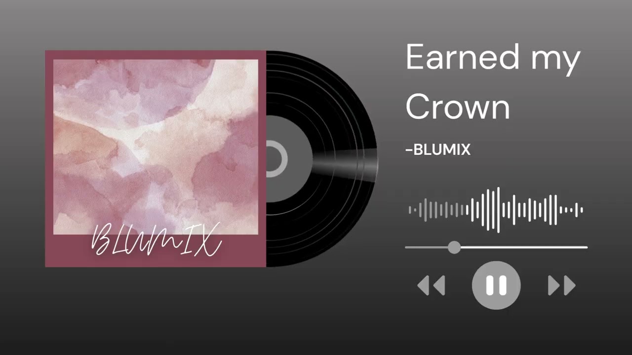 BLUMIX - Earned my Crown