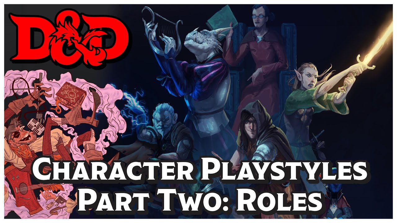 Стили игры персонажей в D&D | Часть вторая: Роли