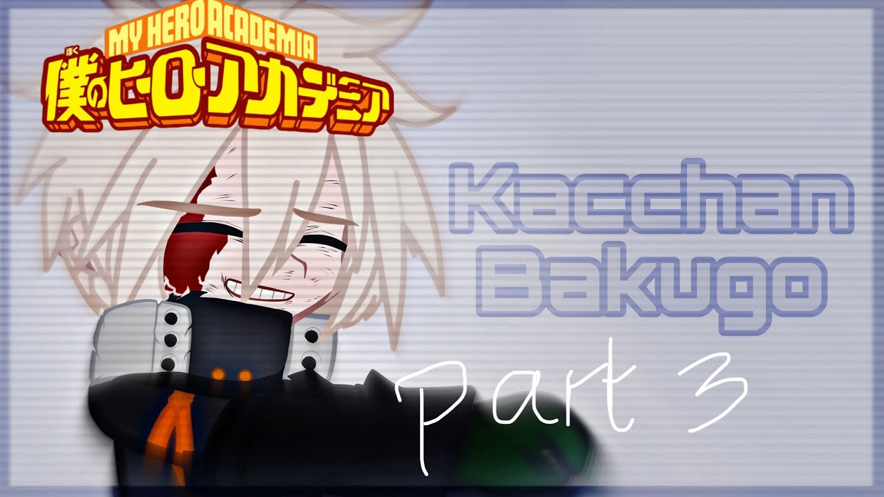 💥Реакция класса А на Бакуго Кацуки💥 // Часть 3 // ft: Каччан Бакуго // Бакуго против AFO //