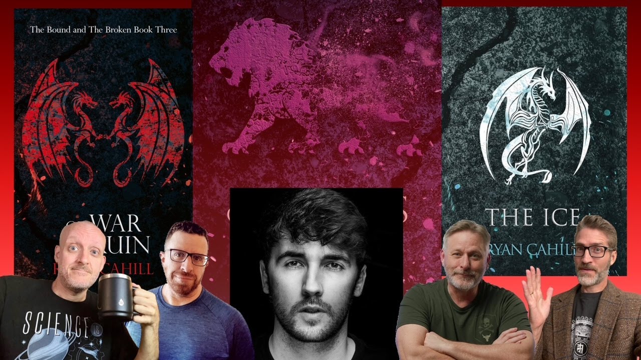Of War and Ruin and The Ice with Ryan Cahill and Friends (non-spoiler and spoiler)