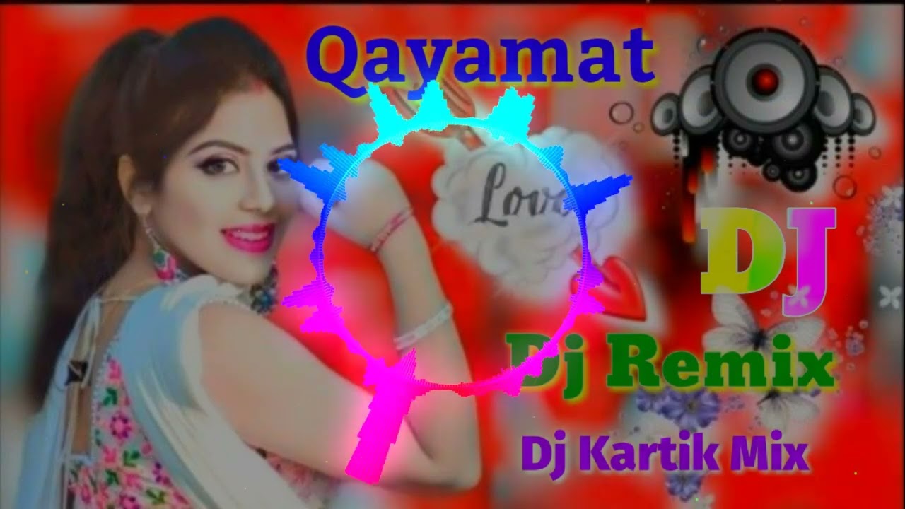 💕 Qayamat Qayamat ❣️ Dj Remix 💕 Dj Kartik Mix