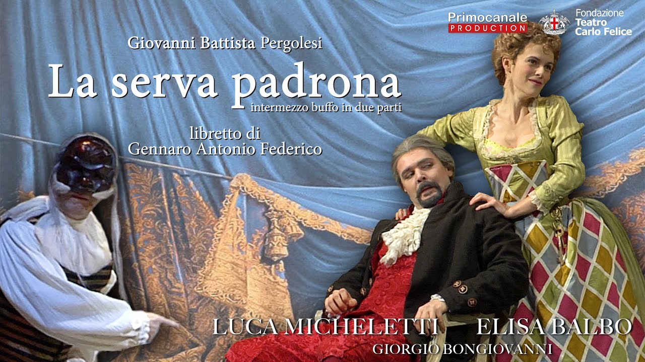 La Serva Padrona - intermezzo buffo in due parti - Giovan Battista Pergolesi