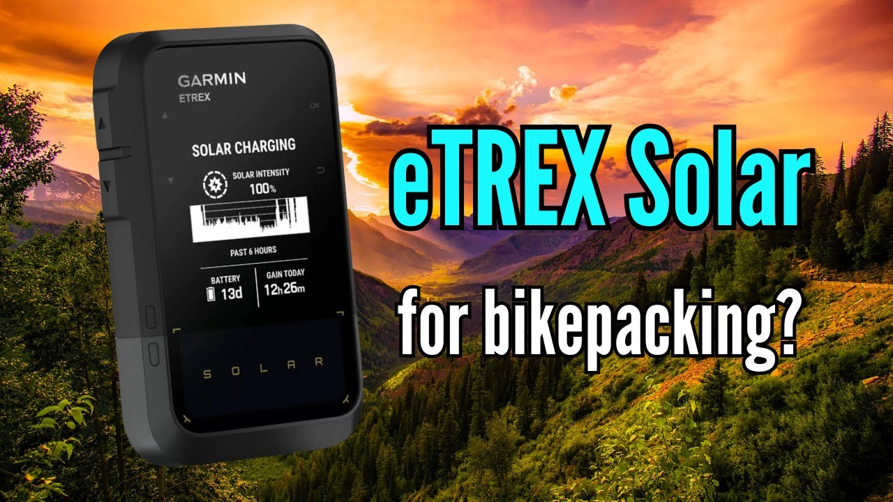 НОВЫЙ Garmin eTrex Solar GPS — что нужно знать для байкпакинга.