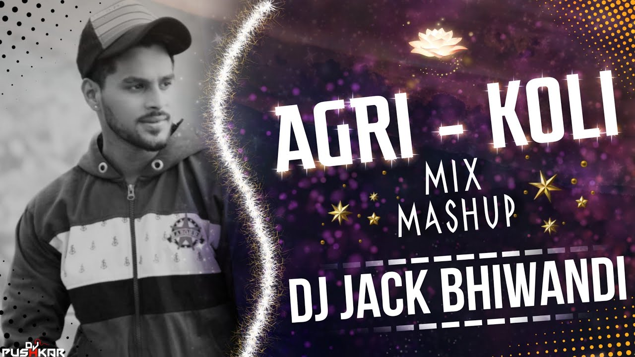 AAGRI KOLI KHANDESHI { DANCE MASHUP } DJ JACK REMIX DOWNLOD LINK 👇