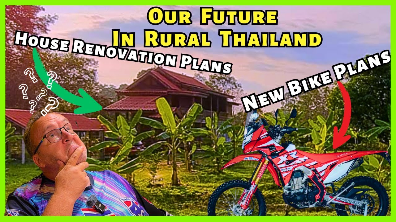Our Future Thailand Retirement Plans