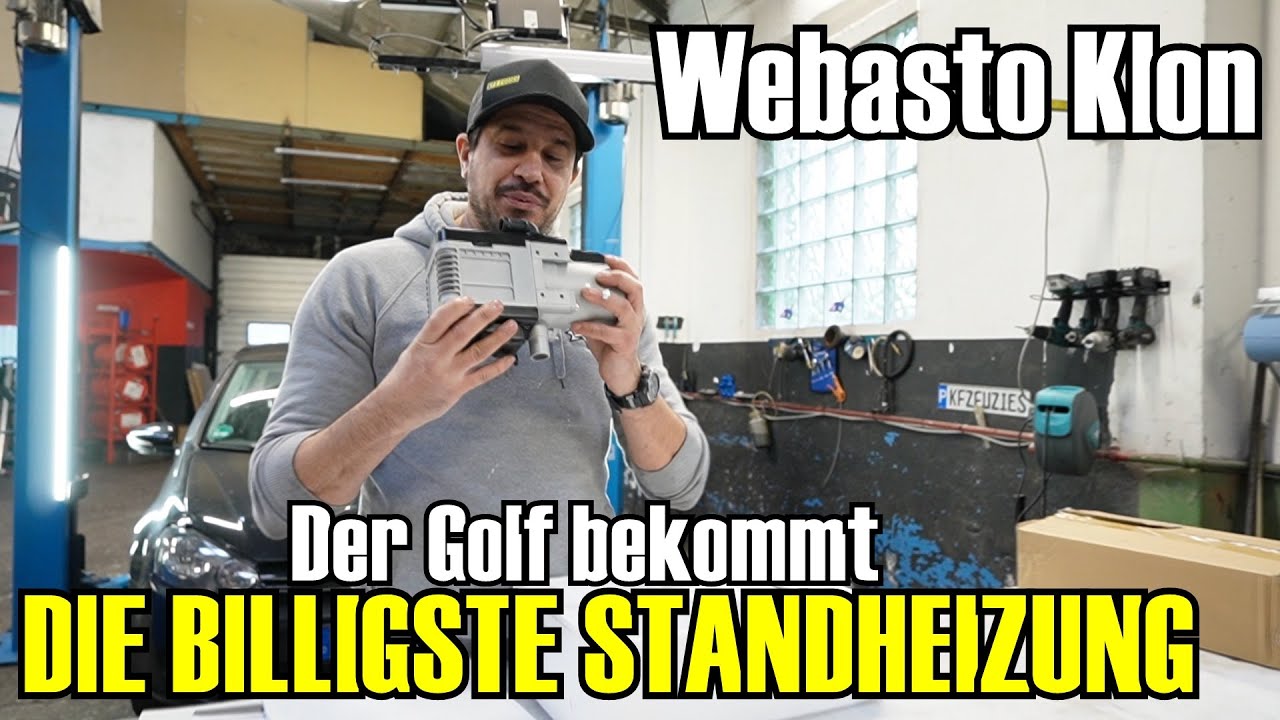 China Webasto Klon Top oder nur HEIßE LUFT? Golf 6 Standheizung Einbau