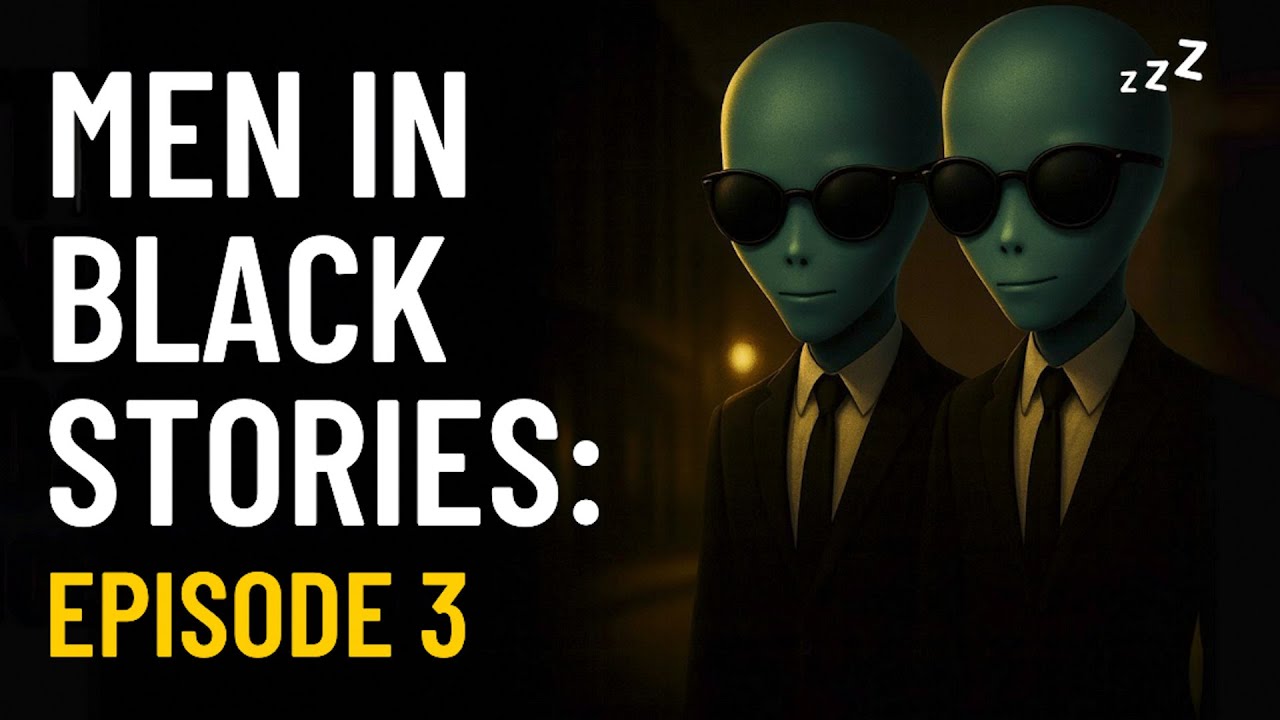 11 SCARY Men in Black Stories They Don&rsquo;t Want You to Know About - UFO & Alien Abductions For Sleep
