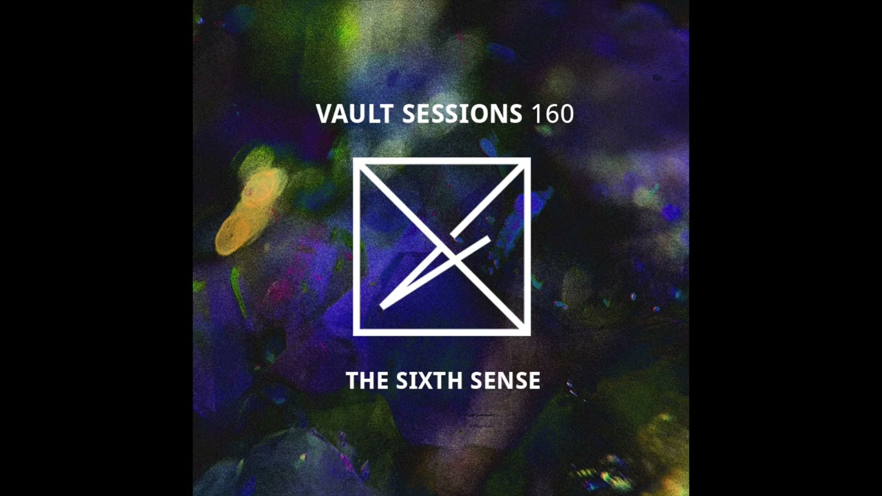 The Sixth Sense - Vault Sessions #160