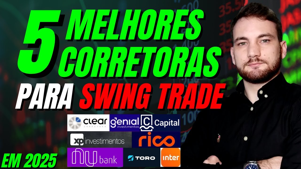 As 5 Melhores Corretoras do Brasil Para Swing Trade com A&ccedil;&otilde;es