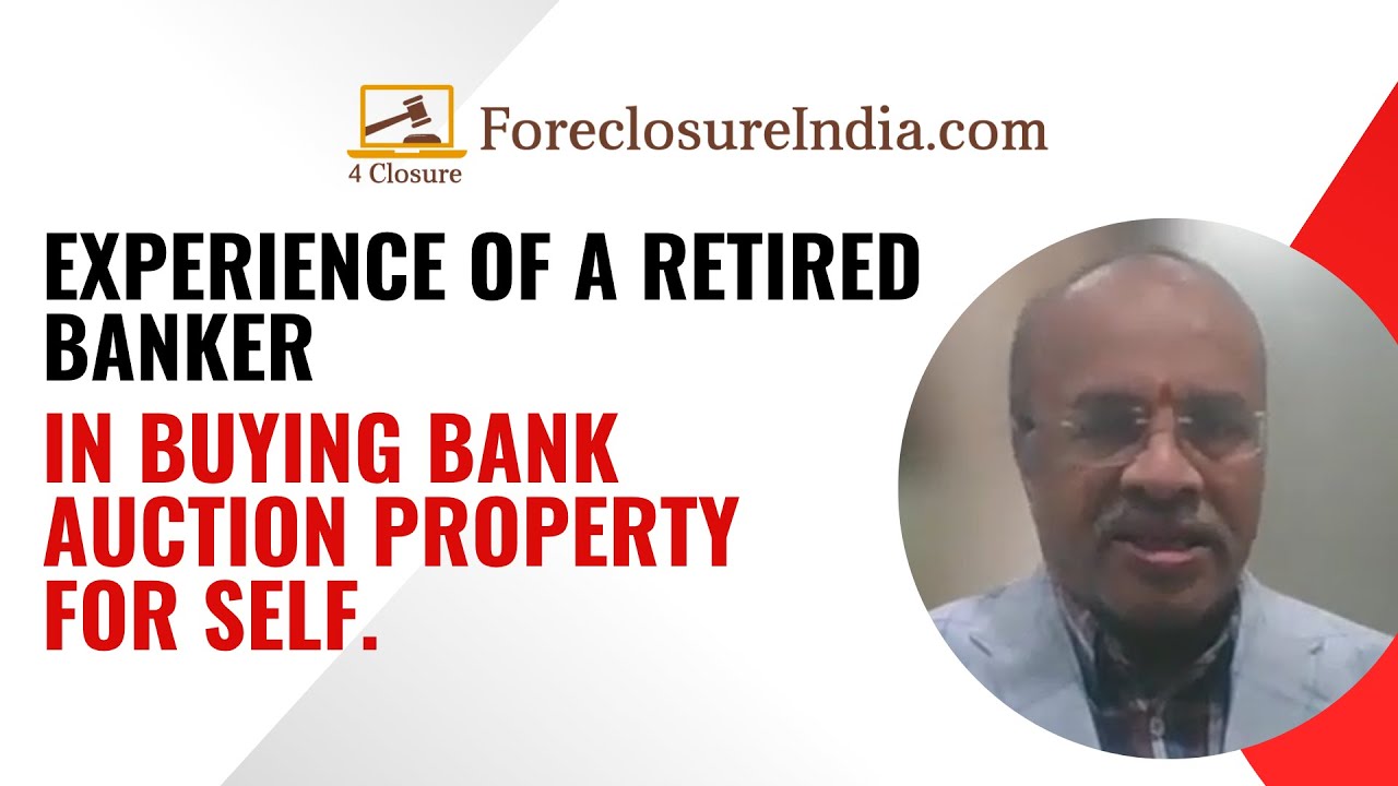 Experience of a Retired Banker - Foreclosureindia
