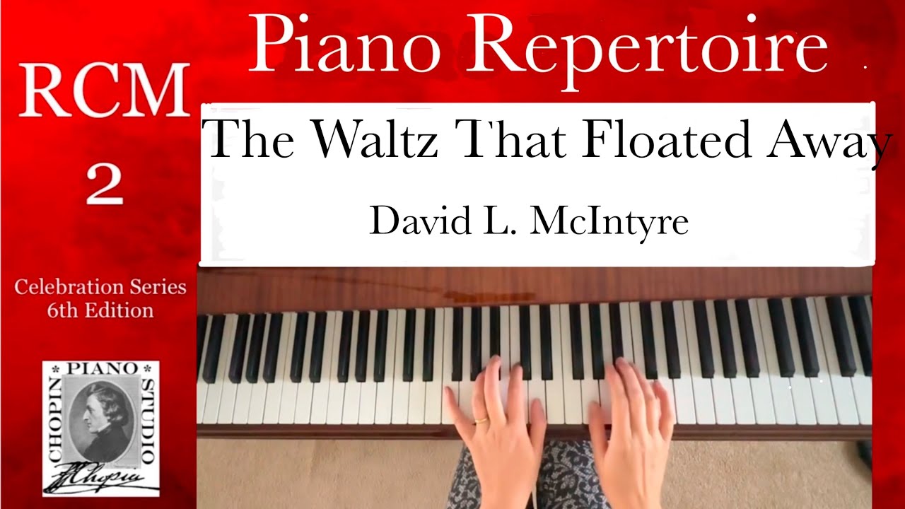 The Waltz That Floated Away by Daniel L. McIntyre - RCM 2 Piano Repertoire