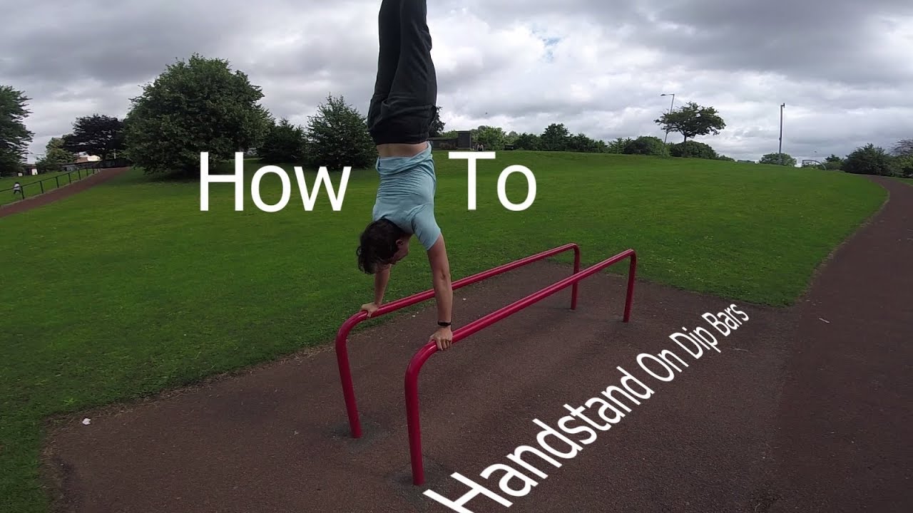 How To Handstand On Dip Bars