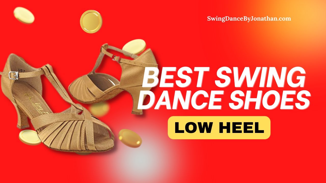Top 3 Swing Dance Shoes with Low Heel