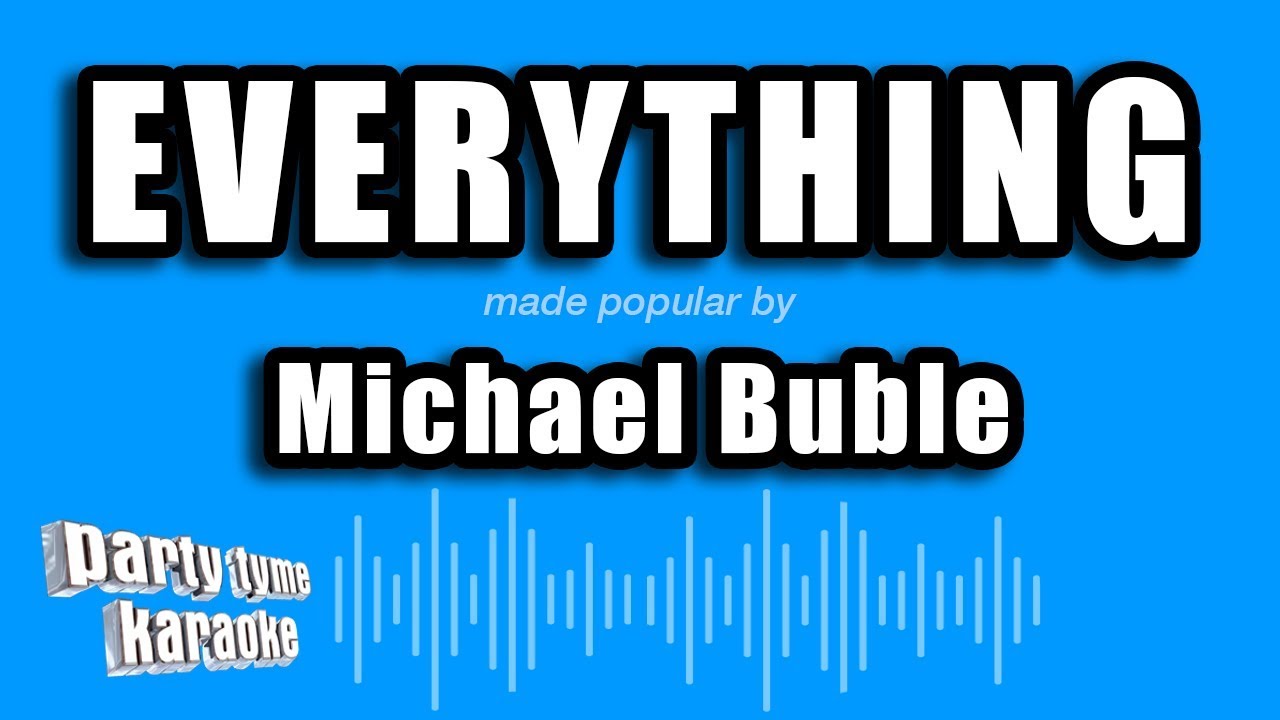 Michael Buble - Everything (Karaoke Version)