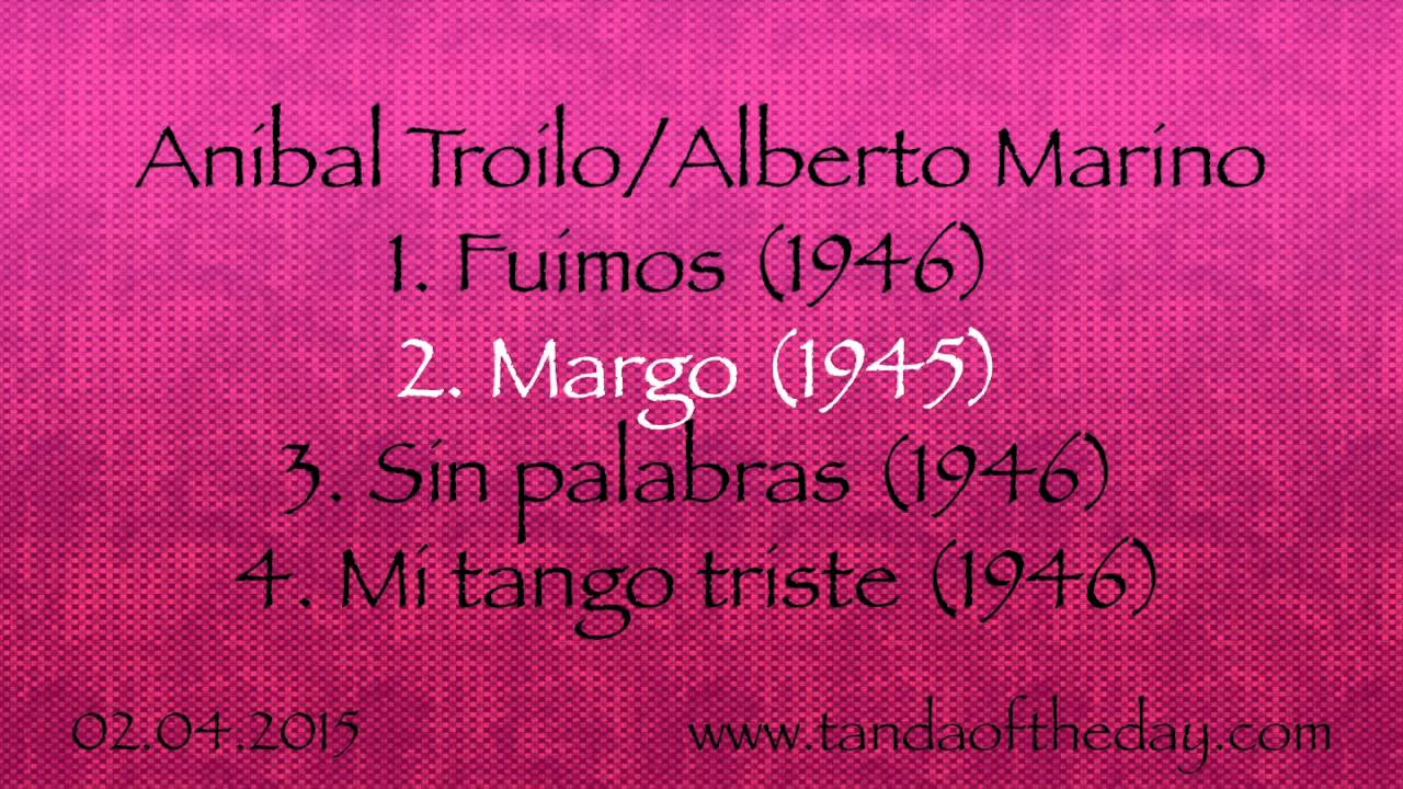 02.04.2015 - Tanda Of The Day - Anibal Troilo/Alberto Marino