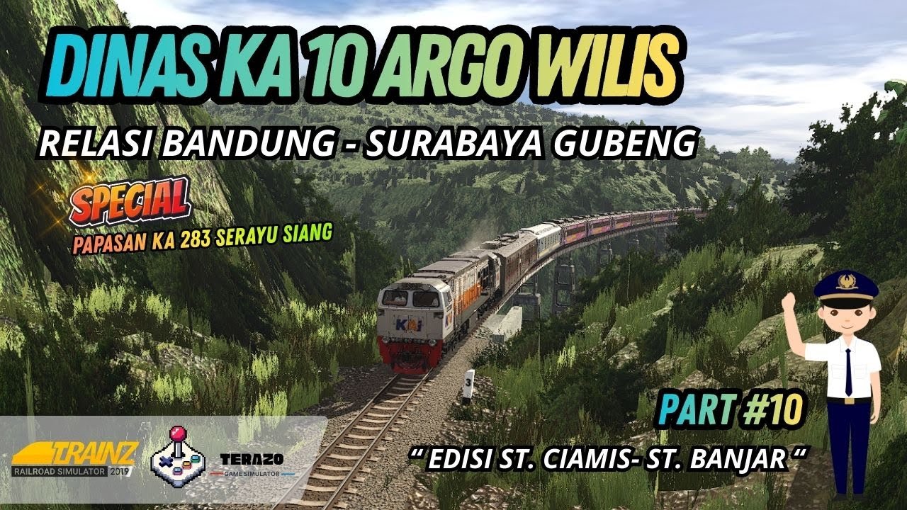 PART#10 | Dinas KA 10 Argo Wilis (Bandung - Surabaya Gubeng) 