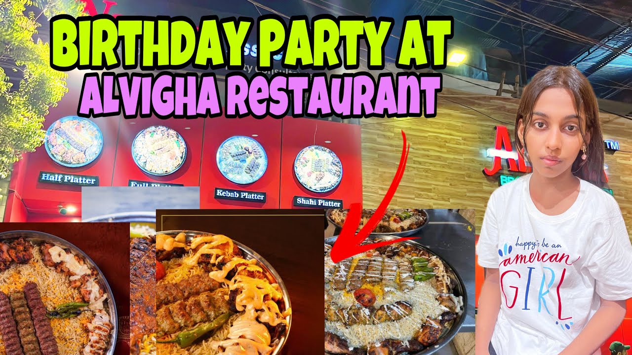 ALVIGHA  Restaurant Karachi |Alvigha Shahi Platter |Birthday treat At ALVIGHA Restaurant