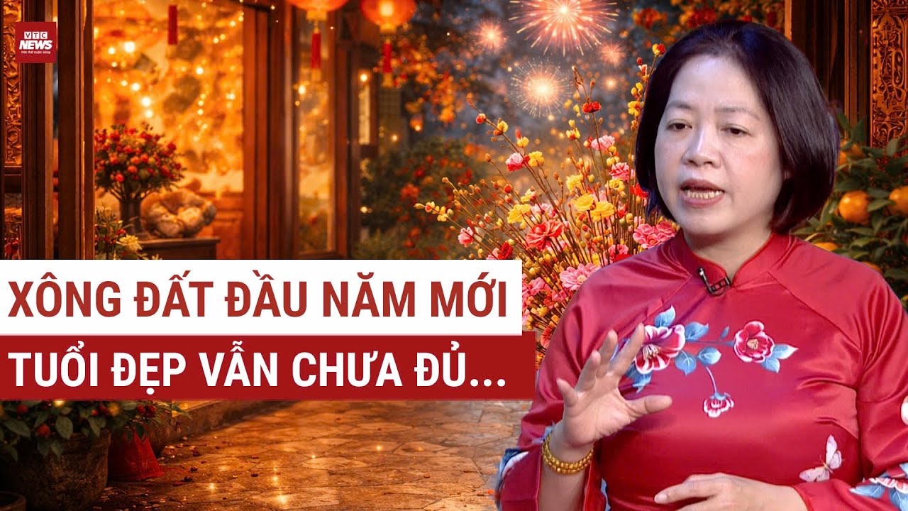 Xông Đất Năm Bính Ngọ 2026: Đừng Cố Tìm Tuổi Đẹp Nếu Người Đó Thiếu Điều Này | Chuyên gia Song Hà