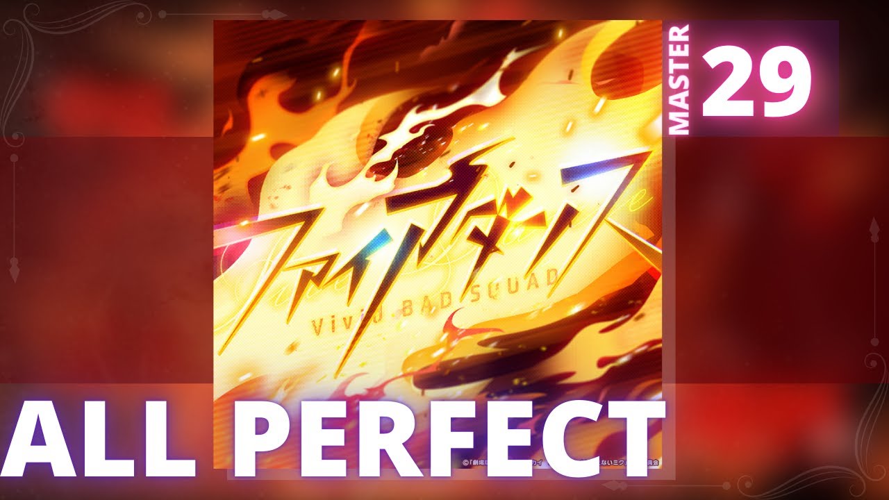 [Project Sekai] ファイアダンス (Fire Dance) /MASTER 29 [ALL PERFECT]